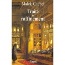 Traite Du Raffinement - Malek Chebel