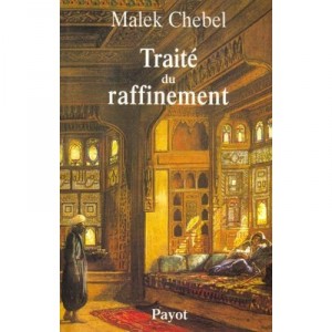 Traite Du Raffinement - Malek Chebel
