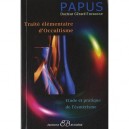 Traite Elementaire D'occultisme , Etude Et Pratique De L'esoterisme - Papus