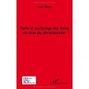 Traite Et Esclavage Des Noirs Au Nom Du Christianisme - Jean Mpisi