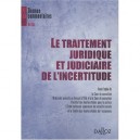 Le Traitement Judiciaire, Juridique De L'incertitude - Collectif