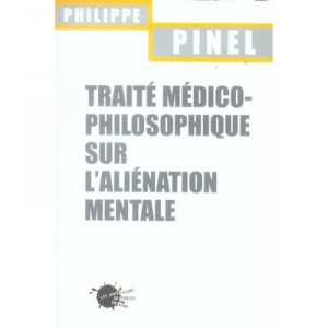 Traite Medico-philosophique Sur L'alienation Mentale - Philippe Pinel