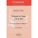 Traitement De L'image Et De La Video , Avec Exercices Pratiques En Matlab Et C++ - Rachid Belaroussi