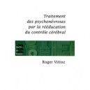 Traitement Des Psychonevroses Par La Reeducation (edition 2008) - R Vittoz