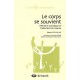 Le Corps Se Souvient , Memoire Somatique Et Traitement Du Trauma - Rothschild
