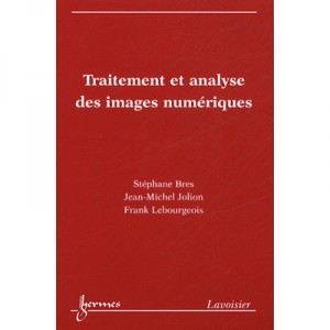 Traitement Et Analyse Des Images Numeriques - Bres