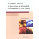 Traitement Medical Endoscopique Et Chirurgical Des Maladies Du Tube Digestif - Marc-andre Bigard