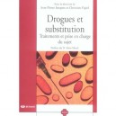 Drogues Et Substitution , Traitements Et Prise En Charge Du Sujet - Jean-pierre Jacques , Christian Figiel