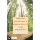 Traitements Naturels Pour La Prostate, Reins Et Vessie - Raymond Dextreit