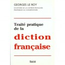 Traite Pratique De La Diction Francaise - Le Roy