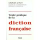 Traite Pratique De La Diction Francaise - Le Roy