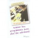 Traiter Les Programmes Avec Plus De Serenite - Gerard De Vecchi , Michelle Rondeau-revelle