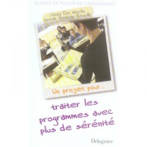 Traiter Les Programmes Avec Plus De Serenite - Gerard De Vecchi , Michelle Rondeau-revelle