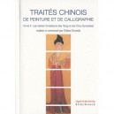 Traites Chinois De Peinture Et De Calligraphie T.2 , Les Textes Fondateurs , Les Tang Et Les Cinq Dynasties - Yolaine Escande