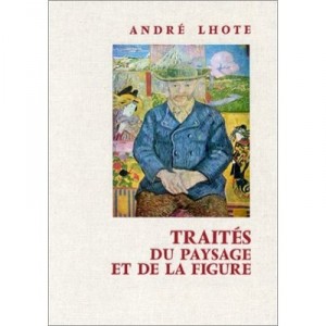 Traites Du Paysage Et De La Figure - Andre Lhote