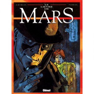 Le Lievre De Mars T.1 - Parras , Patrick Cothias