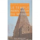 Le Temple Indien , Miroir Du Monde - Bruno Dagens