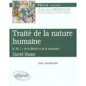 Traite Sur La Nature Humaine T.1 , De La Liberte Et De La Necessite , Hume - Anne Auchatraire