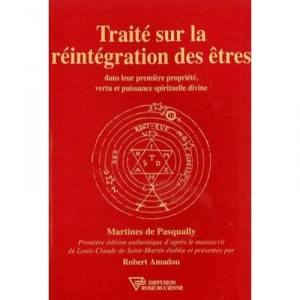 Traite Sur La Reintegration Des Etres (version Typographiee) - Pasqually (de) Marti