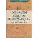 Une Grande Annee De Mathematiques , 60 Problemes Corriges - Francis Fernique