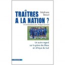 Traitres A La Nation ? - Stephane Beaud