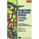 Trajectoires De Deviance Juvenile , Les Eclairages De La Recherche Qualitative - Marie-marthe Cousineau , Natacha Brunelle