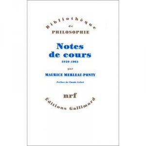 Notes courses at College de France 1958-1959, 1960-1961 - Maurice Merleau-Ponty