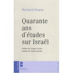 Quarante Ans D'etudes Sur Israel - Bernard Dupuy