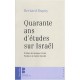Quarante Ans D'etudes Sur Israel - Bernard Dupuy