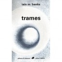 Trames - Iain M. Banks