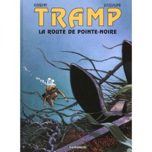 Tramp T.5, the road to Pointe-noire - Jean-charles Kraehn, Patrick Jusseaume