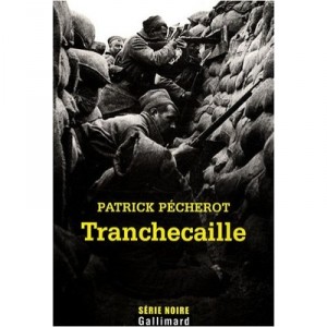 Tranchecaille - Patrick Pecherot