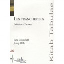 Tranchefiles (les) De L Orient A L Occident - Greenfiels J. Hille