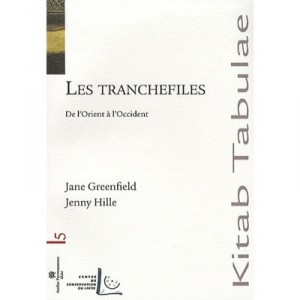Tranchefiles (les) De L Orient A L Occident - Greenfiels J. Hille