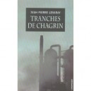 Tranches De Chagrin - Jean Pierre Levaray