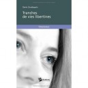 Tranches De Vies Libertines - Denis Grattepain