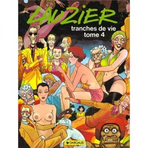 Tranches De Vie T.4 - Gerard Lauzier