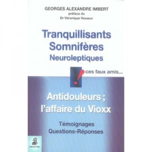 Tranquillisants, Somniferes, Neuroleptiques - Georges-alexandre Imbert