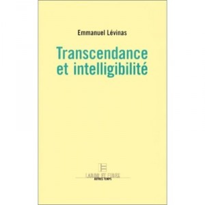 Transcendance Et Intelligibilite - Levinas