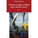 Transes Vaudou D'haiti Pour Amelie Cherie - Gerard Chenet