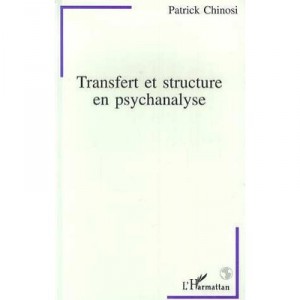 Transfert Et Structure En Psychanalyse - Patrick Chinosi