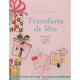 Transferts De Fete - Odile Bailloeul