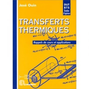 Transfert Thermiques , Rappels De Cours Et Applications - Jose Ouin