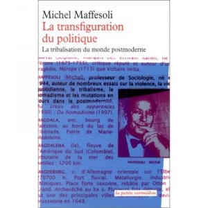 Transfiguration Du Politique - Michel Maffesoli