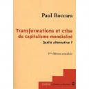 Transformations Et Crise Du Capitalisme Mondialise , Quelle Alternative ? (2e Edition) - Paul Boccara