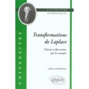 Transformations De Laplace , Theorie Et Illustrations Par Les Exemples - Gilbert Demengel