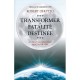 Transformer La Fatalite En Destinee - Robert Ohotto