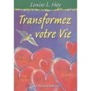 Transformez Votre Vie - Louise L. Hay