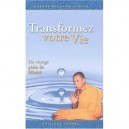 Transformez Votre Vie , Voyage Plein De Felicite - Gyatso Kelsang