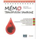 Memo Transfusion Sanguine - Alain Rame , Philippe Naccache